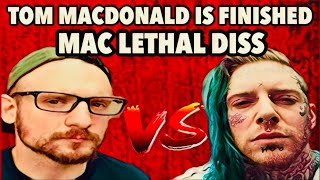 MAC LETHAL DESTROYED TOM MACDONALD  HE HAS TO QUIT RAPPING “BEST YOUTUBE DISS” [upl. by Cami]