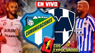 🔴 COMUNICACIONES vs MONTERREY 🔴  EN VIVO  CONCACHAMPIONS 2024 LIVE  Los Expulsados [upl. by Annamarie]