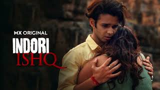 Indori Ishq Season 1 Hindi Full Series  Download Link [upl. by Horatio580]