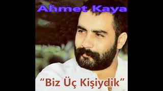 Ahmet Kaya  Biz Üç Kişiydik “1992” Remastered [upl. by Acihsay554]