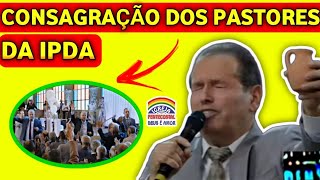 VEJA TREMENDA FOI A UNÇÃO DE DEUS CONSAGRAÇÃO DOS PASTORES 2023 DA IGREJA DEUS É AMOR [upl. by Orfield526]