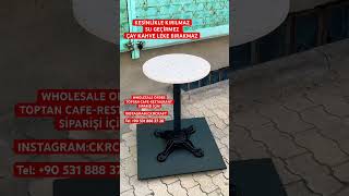 TOPTAN KAFE  OTEL  RESTAURANT MASA WHOLESALE ORDER COFFEE TABLE ALL COUNTRY [upl. by Ennaj]