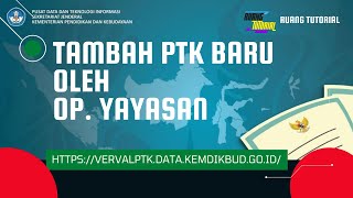 CARA MENAMBAH PTK BARU DI VERVALPTK OLEH OPERATOR YAYASAN [upl. by Notgnirrab49]