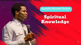 Spiritual Knowledge  Michael Orokpo Daily [upl. by Denby]