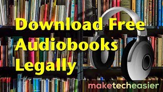 7 Websites Where You Can Find and Download Free Audiobooks Legally [upl. by Dikmen]