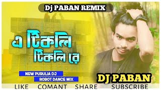 A Tikli tikli re  Purulia new song  Robot bass mix  Dj PABAN REMIX [upl. by Schechinger]