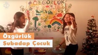 Özgürlük  Video  Şubadap Çocuk [upl. by Enwad918]