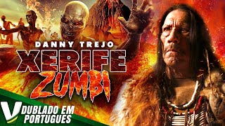 XERIFE ZUMBI  DUBLAGEM EXCLUSIVA  DENNY TREJO  FILME DE AÇÃO HD COMPLETO DUBLADO EM PORTUGUÊS [upl. by Naujid]