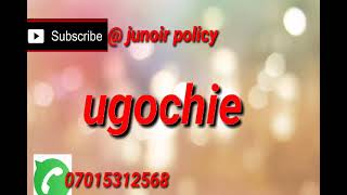 ugochie ft kola boy Do you really like officiallyrics [upl. by Eetnahc58]