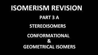 Stereoisomers  Geometrical isomers amp Conformational isomers  Organic chemistry revision NEET [upl. by Sirraj345]