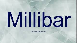 Millibar Pronunciation How to Say Millibar  Clear English Pronunciation Guide [upl. by Leslee]