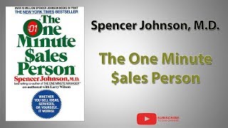 The One Minute Sales Person  Spencer Johnson MD  Full Audiobook [upl. by Aicercul365]