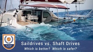 Saildrive vs Shaft Drive  Which is better Which is safer [upl. by Ecnerat]