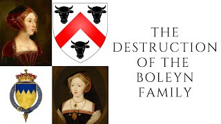 The DESTRUCTION Of The Boleyn Family [upl. by Sabella]