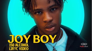 Joe Boy 150 Alcohol Video Liryc Audio Letra [upl. by Sile]