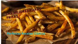 Cómo Hacer Papas Fritas Perfectas Recetas Clásicas [upl. by Ariel]