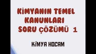 1KİMYANIN TEMEL KANUNLARI SORU ÇÖZÜMÜ 1 10SINIFTYTYENİ NESİL SORULAR KİMYA HOCAM [upl. by Hoffer]