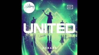 Hillsong United  Oceans EP Where Feet May Fail  Radio Edit [upl. by Files132]