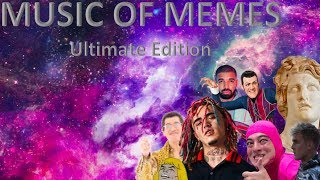 Music Of Memes Ultimate Edition [upl. by Olegnaid873]