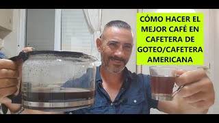 Cómo hacer el MEJOR CAFÉ EN CAFETERA DE GOTEO ELÉCTRICA El MEJOR CAFÉ con cafetera AMERICANA [upl. by Emsmus363]