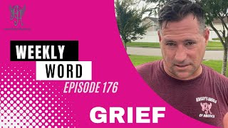 GRIEF  Weekly Word 176 [upl. by Beauchamp3]