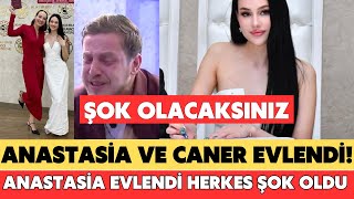 SANA DEĞER ANASTASİA VE CANER EVLENDİ ŞOK GÖRÜNTÜLER ANASTASİA KİMİNLE EVLENDİ CANER NE YAPIYOR ANAS [upl. by Lawtun7]