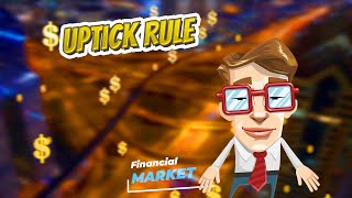 Uptick rule 💲 FINANCIAL MARKET 💲 [upl. by Arocahs]