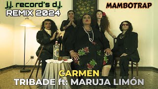 TRIBADE ft MARUJA LIMON 2024 REMIX  CARMEN MAMBOTRAP  BY JJ RECORDS DJ [upl. by Jania]