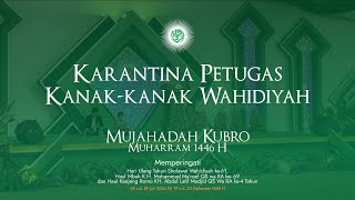 Karantina Kanak Kanak Wahidiyah Mujahdah Kubro Muharram 1446 H [upl. by Vivi]