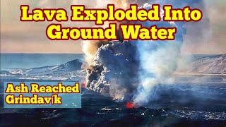 Phreatic Eruption Lava Exploded Ground Water Ash Reached Grindavík Iceland Fissure Volcano [upl. by Nelleoj818]