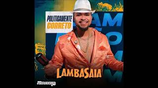 LAMBASAIA  CD POLITICAMENTE CORRETO 2024 [upl. by Acinoev]