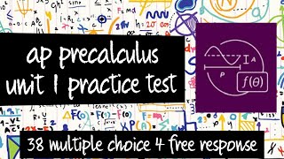 AP Precalculus Practice Test Unit 1 38 Multiple Choice and 4 Free Response Questions [upl. by Swisher]