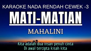 Mahalini  Mati Matian Karaoke Lower Key  Nada Rendah Cewek 3 [upl. by Viola706]