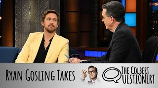 Ryan Gosling Takes The Colbert Questionert [upl. by Durrace]