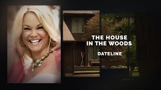 Dateline Episode Trailer The House in the Woods  Dateline NBC [upl. by Delogu]