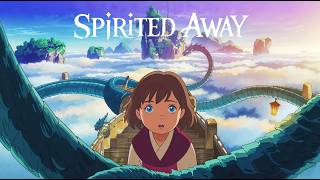 SPIRITED AWAY  Chihiro’s Journey Through the Spirit World  A Magical Journey [upl. by Arden235]