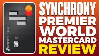 Synchrony Premier World Mastercard Review 2024 [upl. by Bromley]