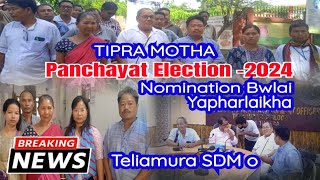 Panchayat Election ni bagwi TIPRA MOTHA Nomination Bwlai YapharlaikhaTeliamura SDM July 18 2024 [upl. by Josias]