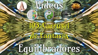 103 · Carrusel de Fantasía📹🎧 Potencia tu creatividad e imaginación en 15 minutos con una meditación [upl. by Anitsuga]