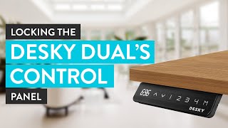 Locking the Desky Dual Sit Stand Desks Control Panel [upl. by Tnerual]