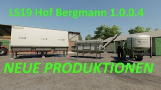 LS19  Hof Bergmann 1004  Neue ProduktionenZusammenfassung [upl. by Hsirehc333]