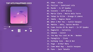 TOP HITS PHILIPPINES MUSIC PLAYLIST 2023  Filipino songs that you must listen to 😉 [upl. by Nelav743]