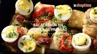 COMO FAZER Bacalhoada na panela de pressão  Receitas  Shoptime [upl. by Eanram]