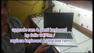 REPLACE KEYBOARD HP FOLIO 9470M amp UPGRADE RAM  GANTI KEYBOARD HP FOLIO 9470M [upl. by Christopher]