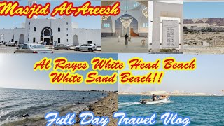 Al Areesh Mosque Badr Graveyard Travel VlogAl Rayes White Sand BeachMk Vlogs Saudi Arabia 🇸🇦 [upl. by Ecyar]