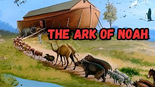 The Ark of Noah [upl. by Tammi]