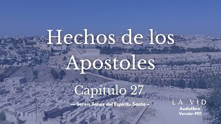 BIBLIA Hechos de los Apostoles Capitulo 27 AUDIO PDT [upl. by Amaras]