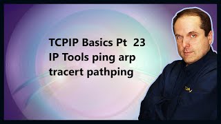 TCPIP Basics Pt 23 IP Tools ping arp tracert pathping [upl. by Aikahs]