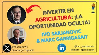 121 Invertir en Agricultura Cómo el Cambio Climático Demografía y Geopolítica Crean Oportunidades [upl. by Granlund559]