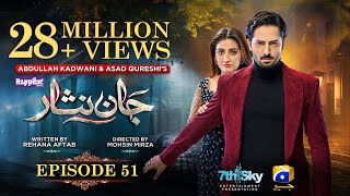 Jaan Nisar Ep 51  Eng Sub  Digitally Presented by Happilac Paints  7th Sep 2024  Har Pal Geo [upl. by Arinay]